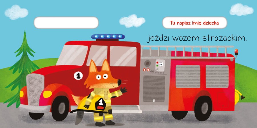 To moja bajka. Strażak / Wydawnictwo Wilga