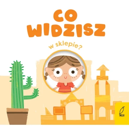 Co widzisz? W sklepie / Wydawnictwo Wilga