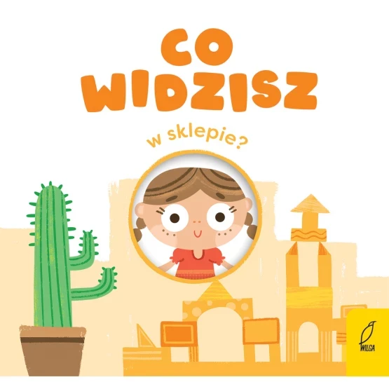 Co widzisz? W sklepie / Wydawnictwo Wilga