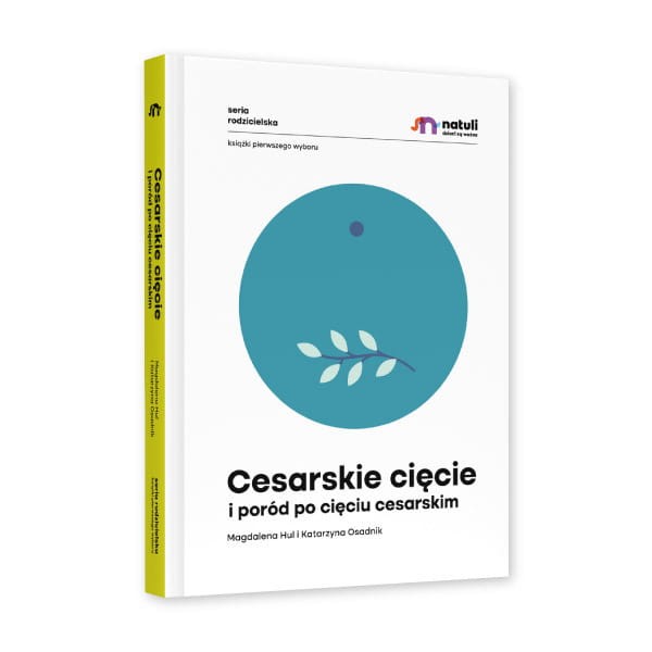 Cesarskie cięcie i poród po cięciu cesarskim / Wydawnictwo Natuli