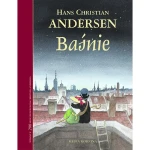 Baśnie. Hans Christian Andersen / Media Rodzina