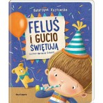 Feluś i Gucio świętują / Nasza Księgarnia