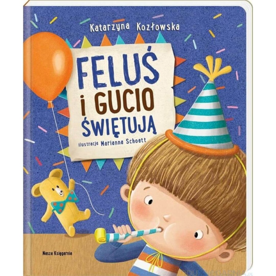 Feluś i Gucio świętują / Nasza Księgarnia