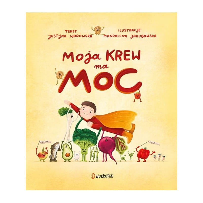 Moja krew ma moc / Wydawnictwo Dwukropek