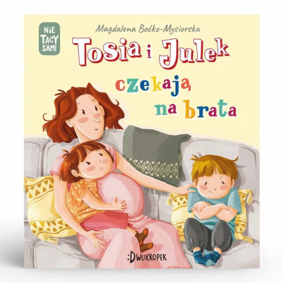 Tosia i Julek czekają na brata / Wydawnictwo Dwukropek