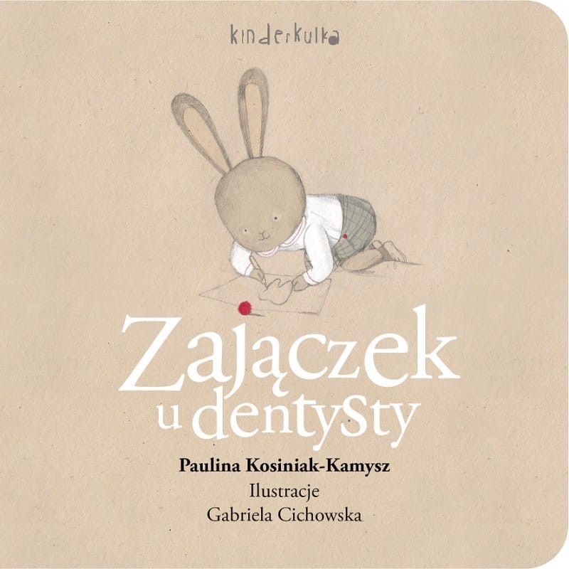 Zajączek u dentysty / Wydawnictwo Kinderkulka