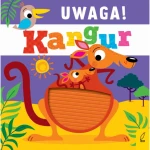 Uwaga, kangur! / Wydawnictwo Wilga