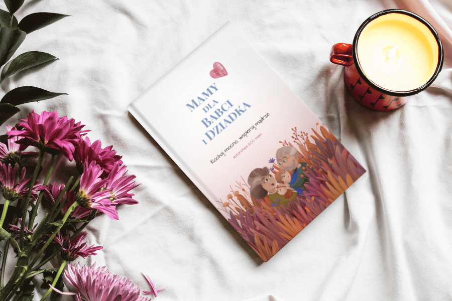 Mamy dla Babci i Dziadka - Kochaj mocno, wspieraj mądrze