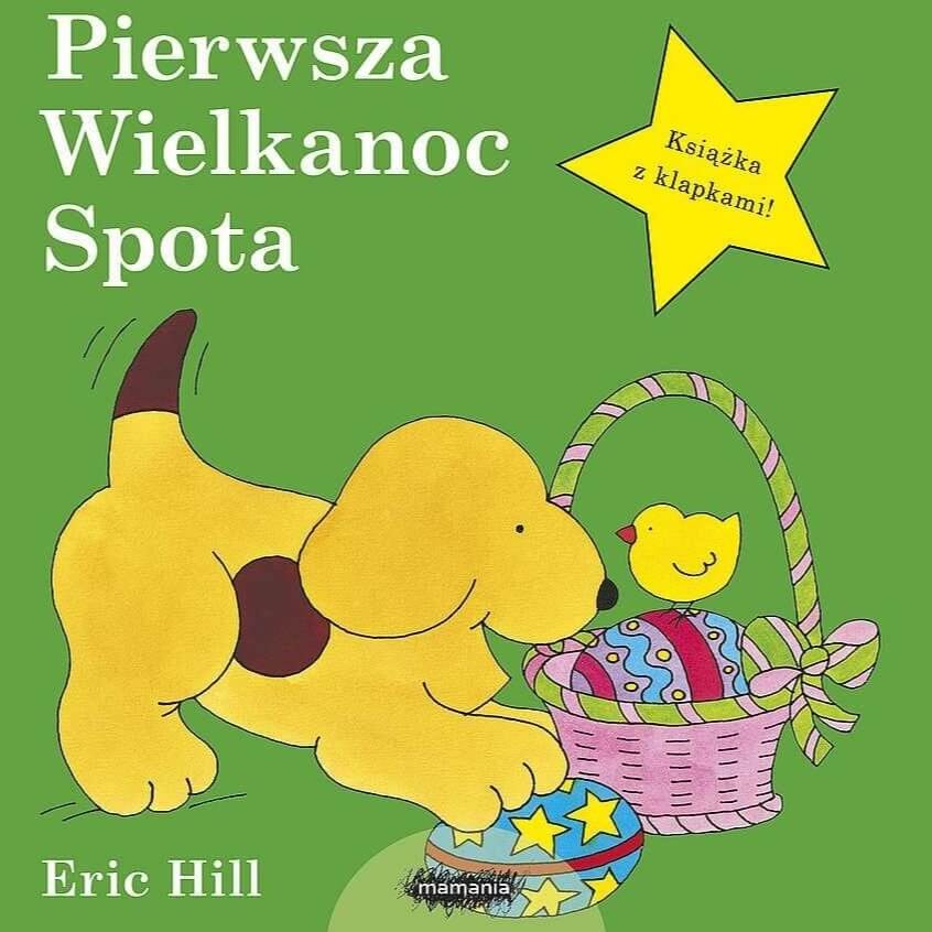 Pierwsza Wielkanoc Spota / Wydawnictwo Mamania