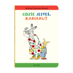 Gdzie jesteś, Karolku? / Wydawnictwo Dwie Siostry