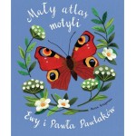 Mały atlas motyli Ewy i Pawła Pawlaków / Wydawnictwo Nasza Księgarnia