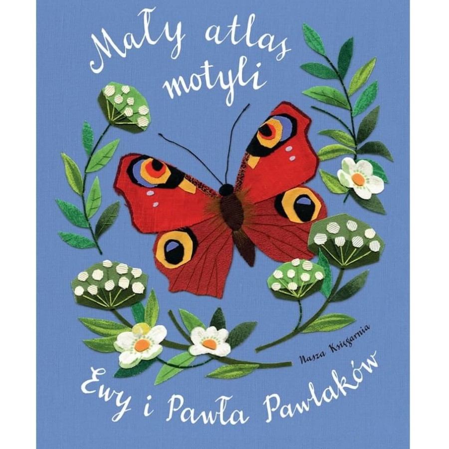Mały atlas motyli Ewy i Pawła Pawlaków / Wydawnictwo Nasza Księgarnia