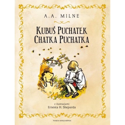 Kubuś Puchatek. Chatka Puchatka / Wydawnictwo Nasza Księgarnia