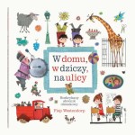 W domu, w dziczy, na ulicy - Wydawnictwo Dwie Siostry