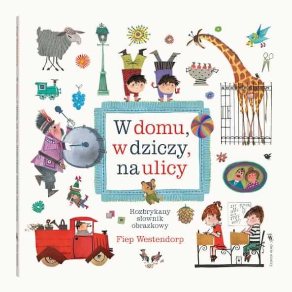 W domu, w dziczy, na ulicy - Wydawnictwo Dwie Siostry