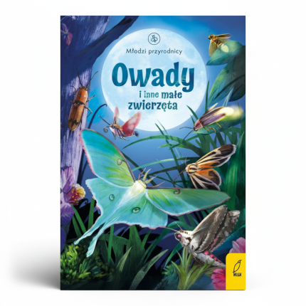 Młodzi przyrodnicy. Owady i inne małe stworzenia / Wilga