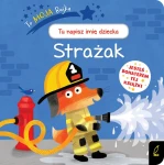 To moja bajka. Strażak / Wydawnictwo Wilga