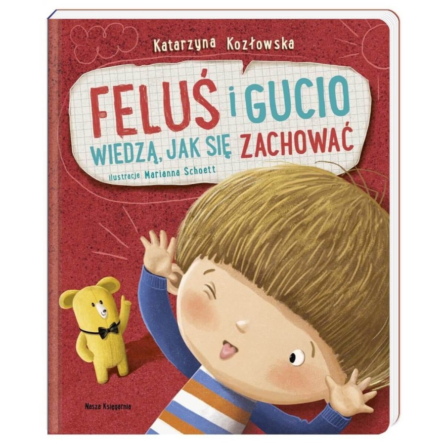 Feluś i Gucio wiedzą, jak się zachować / Wydawnictwo Nasza Księgarnia