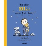 Tej nocy miś chce być duży / Wydawnictwo Zakamarki