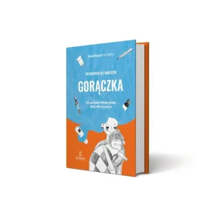 Gorączka. Przewodnik dla rodziców / Pan Tabletka