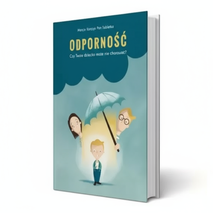 Książka “Odporność Czy Twoje dziecko może nie chorować?” / Pan Tabletka