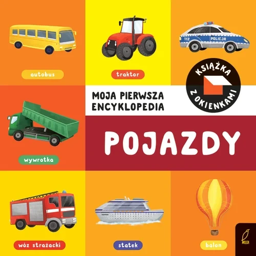 Moja pierwsza encyklopedia z okienkami - Pojazdy / Wydawnictwo Wilga