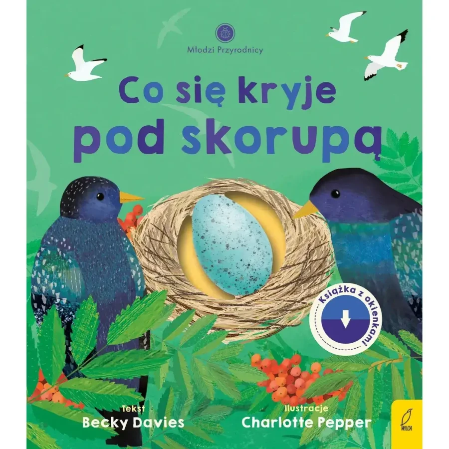 Młodzi przyrodnicy. Co się kryje pod skorupą / Wilga