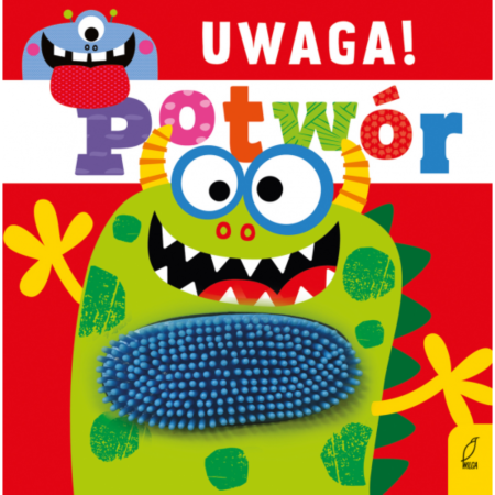 Uwaga, potwór! / Wydawnictwo Wilga