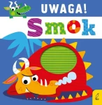Uwaga, smok! / Wydawnictwo Wilga