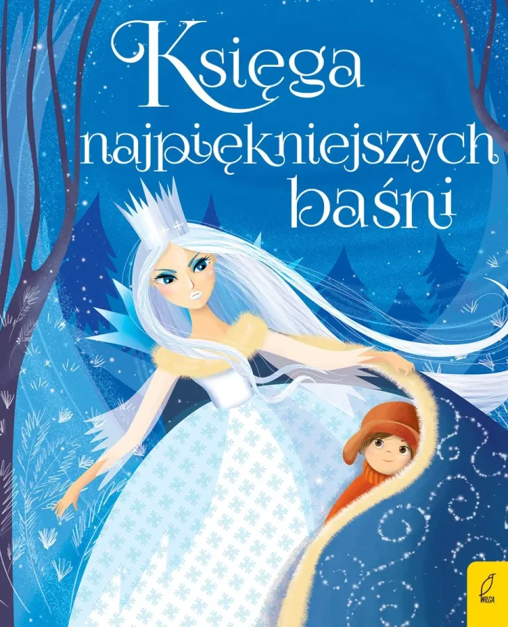 Księga najpiękniejszych baśni / Wydawnictwo Wilga