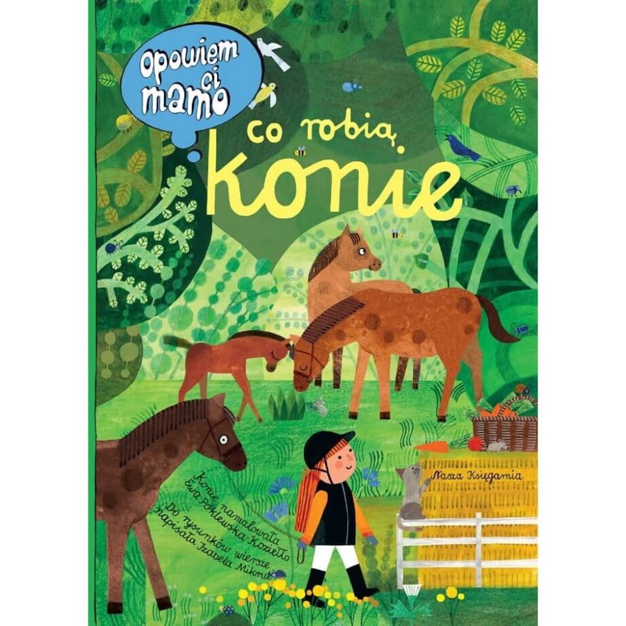 Opowiem ci, mamo, co robią konie / Wydawnictwo Nasza Księgarnia