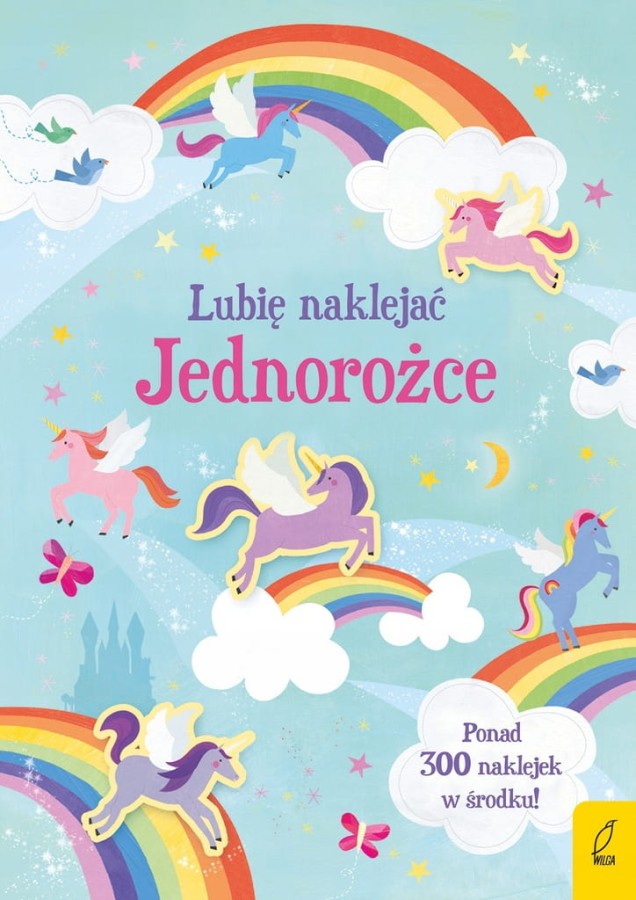 Lubię naklejać. Jednorożce / Wydawnictwo Wilga