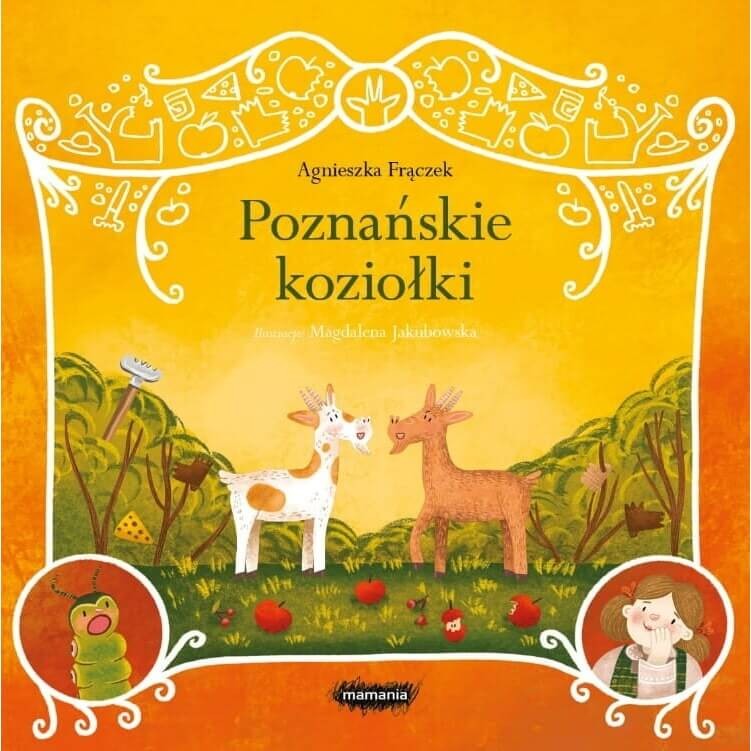 Legendy polskie. Poznańskie koziołki / Wydawnictwo Mamania