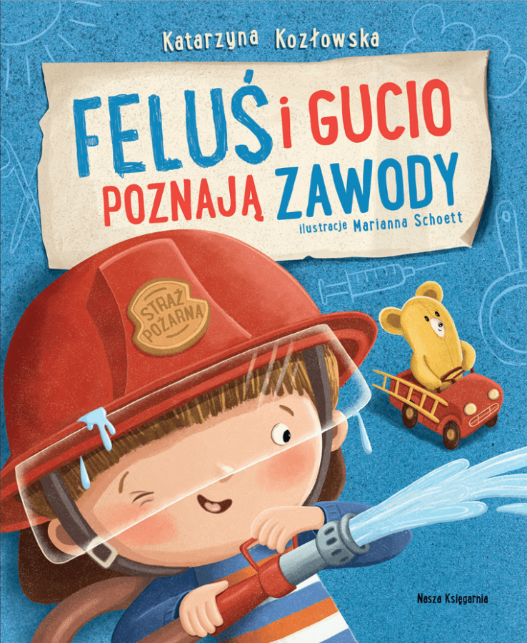 Feluś i Gucio poznają zawody / Wydawnictwo Nasza Księgarnia