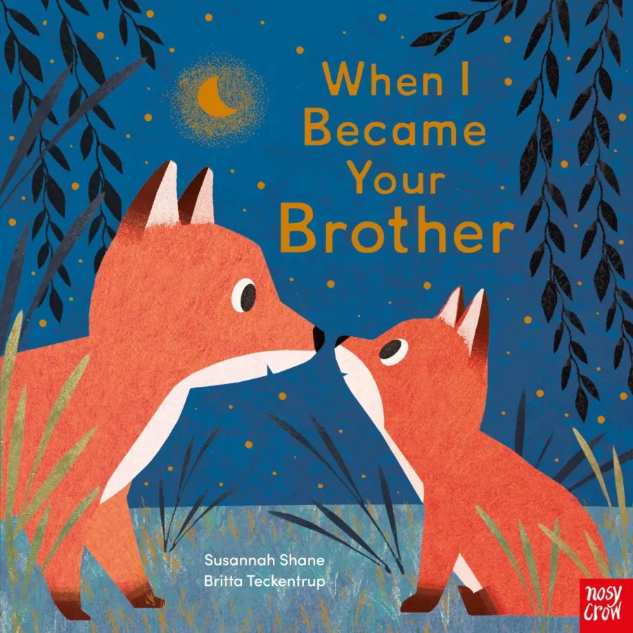 When I Became Your Brother / Nosy Crow