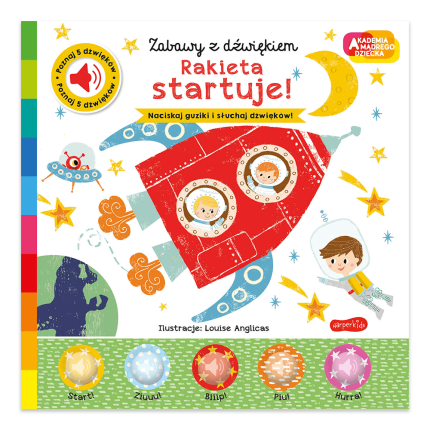 Rakieta startuje! Akademia Mądrego Dziecka. Zabawy z dźwiękiem / HarperCollins