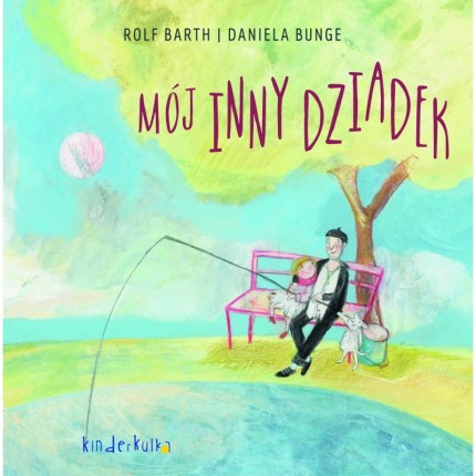 Mój inny dziadek / Wydawnictwo Kinderkulka