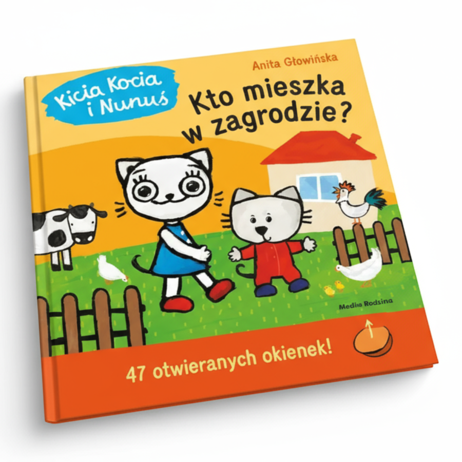 Kicia Kocia i Nunuś. Kto mieszka w zagrodzie? / Wydawnictwo Media Rodzina