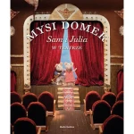 Mysi Domek. Sam i Julia w teatrze / Media Rodzina