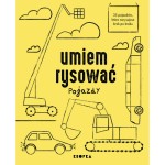 Umiem rysować pojazdy / Wydawnictwo Kropka