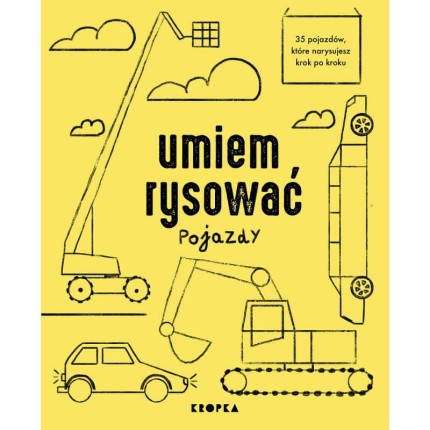 Umiem rysować pojazdy / Wydawnictwo Kropka