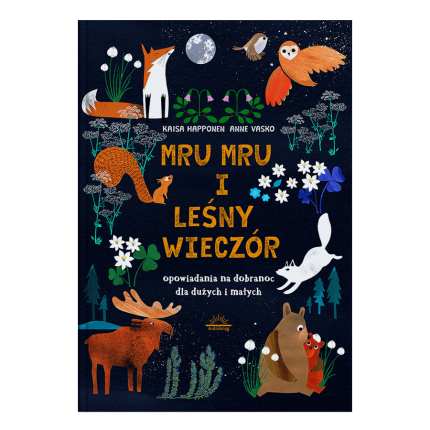 Mru Mru i leśny wieczór. Opowiadania na dobranoc dla dużych i małych / Wydawnictwo  Widnokrąg