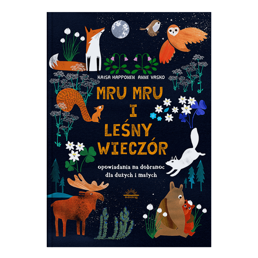 Mru Mru i leśny wieczór. Opowiadania na dobranoc dla dużych i małych / Wydawnictwo  Widnokrąg