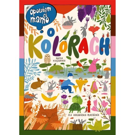 Opowiem ci, mamo, o kolorach / Wydawnictwo Nasza Księgarnia