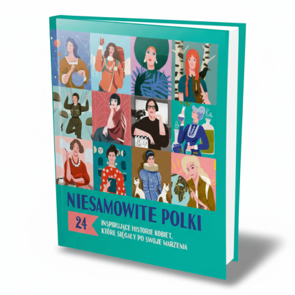 Niesamowite Polki / Wydawnictwo Tata Robi Książki