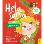 Hela sama. Ubiera choinkę / Wydawnictwo Wilga