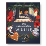 Jak ratowaliśmy Wigilię / Wydawnictwo Zakamarki