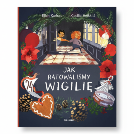 Jak ratowaliśmy Wigilię / Wydawnictwo Zakamarki kalendarz adwentowy