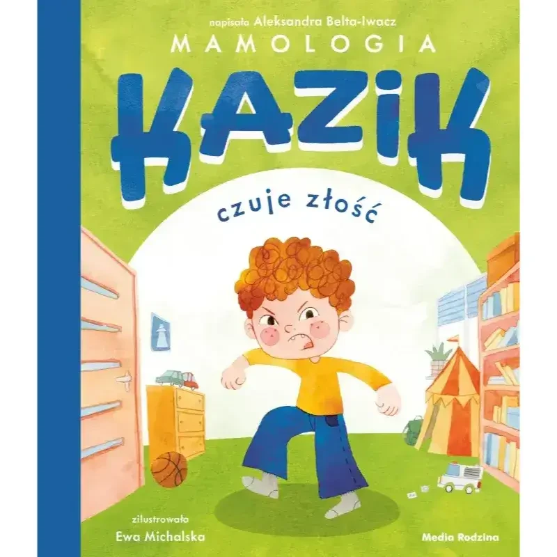 Kazik czuje złość / Wydawnictwo Media Rodzina