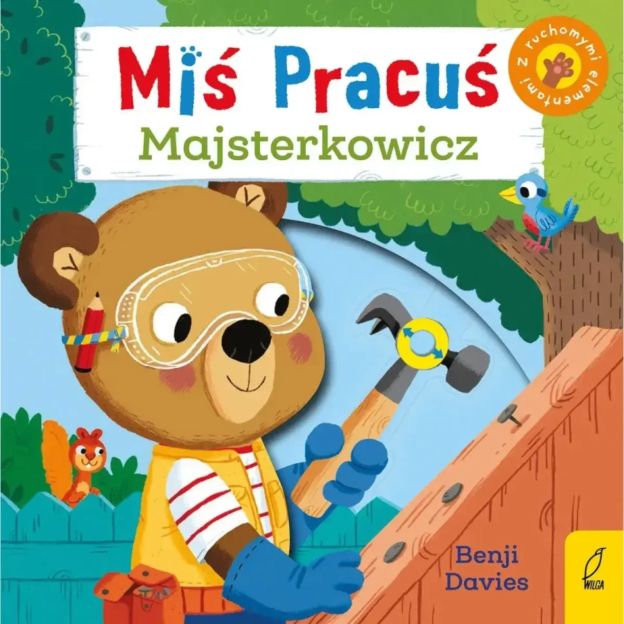 Miś Pracuś. Majsterkowicz / Wydawnictwo Wilga